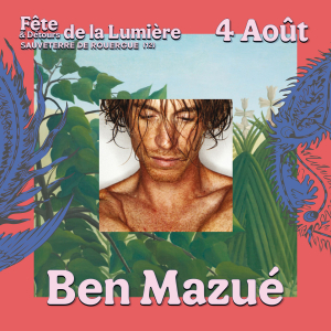 Ben Mazué, 4 août, Fête et Détours de la Lumière